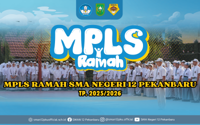 MPLS Ramah SMA Negeri 12 Pekanbaru TP. 2025/2026